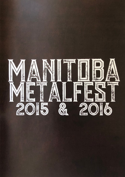 Manitoba Metalfest 2015 & 2016