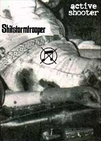 Shitstormtrooper / Active Shooter