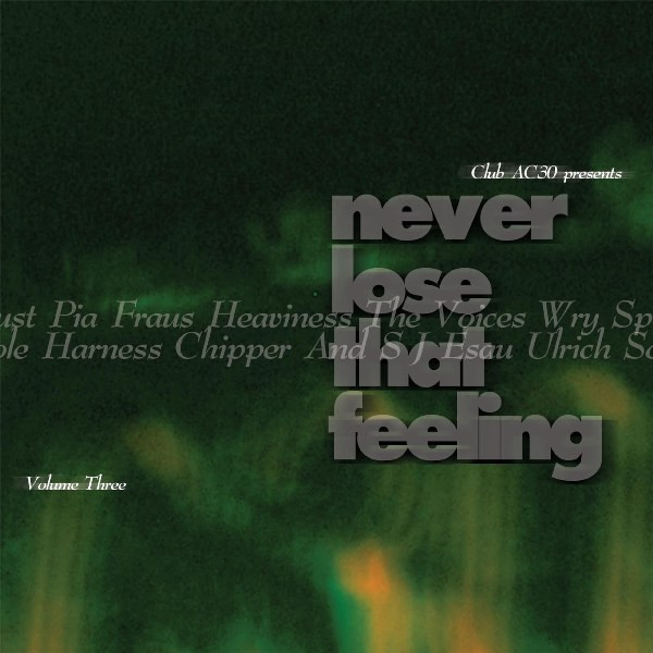 Never Lose That Feeling Volume Three
