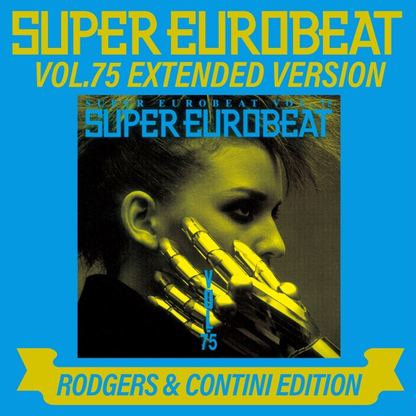 Super Eurobeat Vol. 75 Extended Version Rodgers & Contini Edition