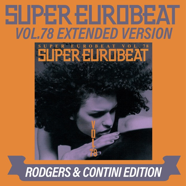 Super Eurobeat Vol. 78 Extended Version Rodgers & Contini Edition 