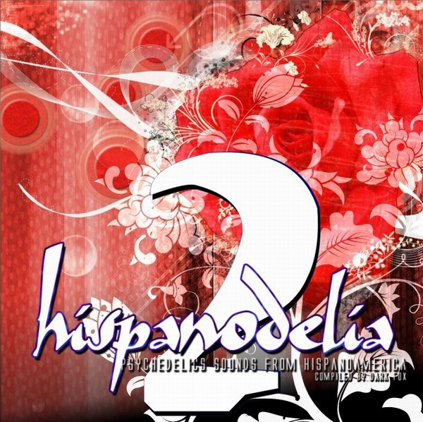 Hispanodelia 2 - Psychedelics Sounds From Hispanoamerica