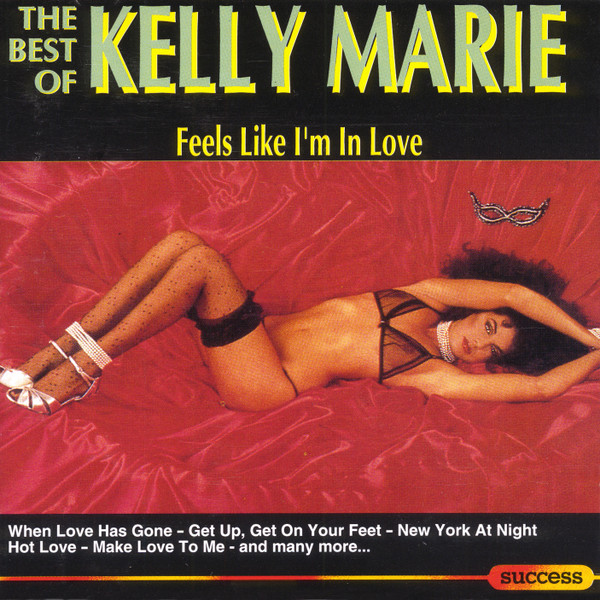 Feels Like I'm In Love - The Best Of Kelly Marie