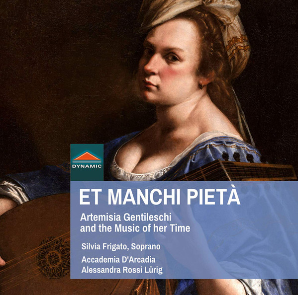 Et Manchi Pietà: Artemisia Gentileschi And The Music Of Her Time