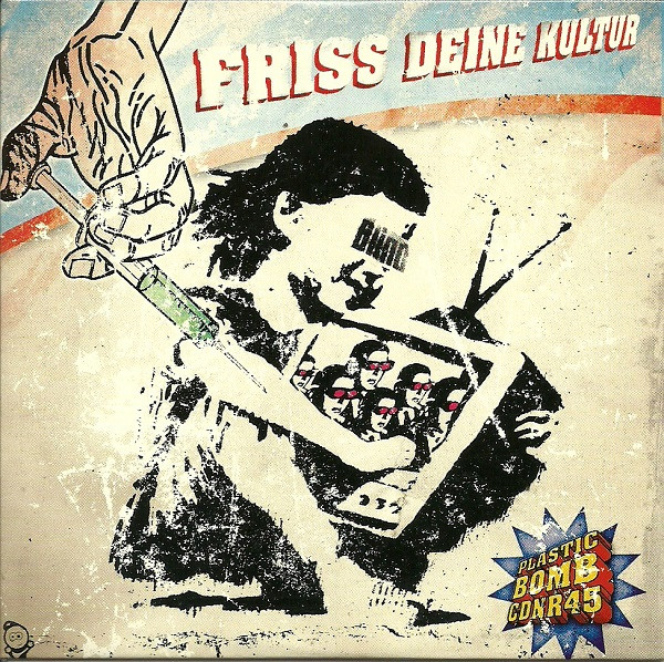 Plastic Bomb #45: Friss Deine Kultur