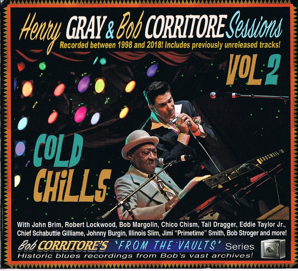 Cold Chills (Henry Gray & Bob Corritore Sessions Vol 2)