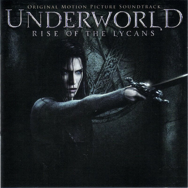 Underworld: Rise Of The Lycans (Original Motion Picture Soundtrack)