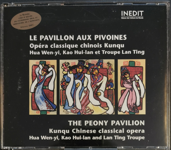 Le Pavillon Aux Pivoines: Opéra Classique Chinois Kunqu = The Peony Pavilion: Kunqu Chinese Classical Opera