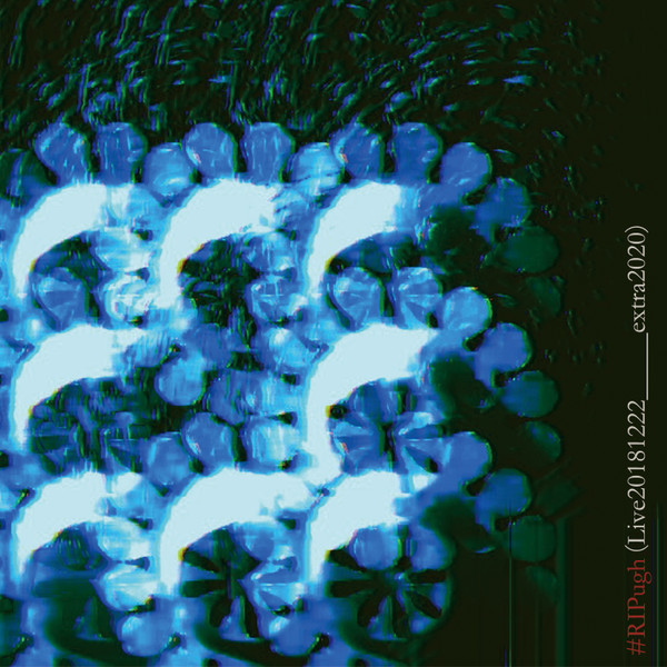 #RIPugh (Live20181222_____extra2020)