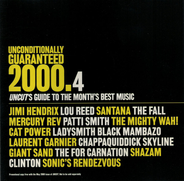 Unconditionally Guaranteed 2000.4 (Uncut's Guide To The Month's Best Music)