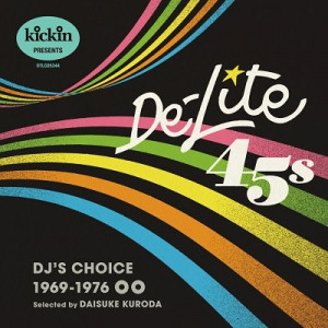 Kickin Presents De-Lite 45s (DJ's Choice 1969-1976)