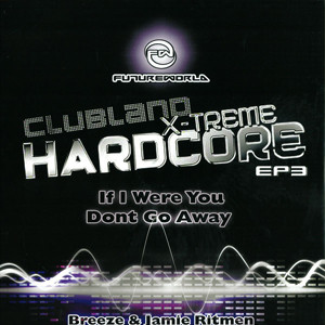 Clubland X-Treme Hardcore EP3