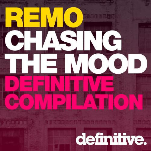 Chasing The Mood - Remo's Definitive Compilation