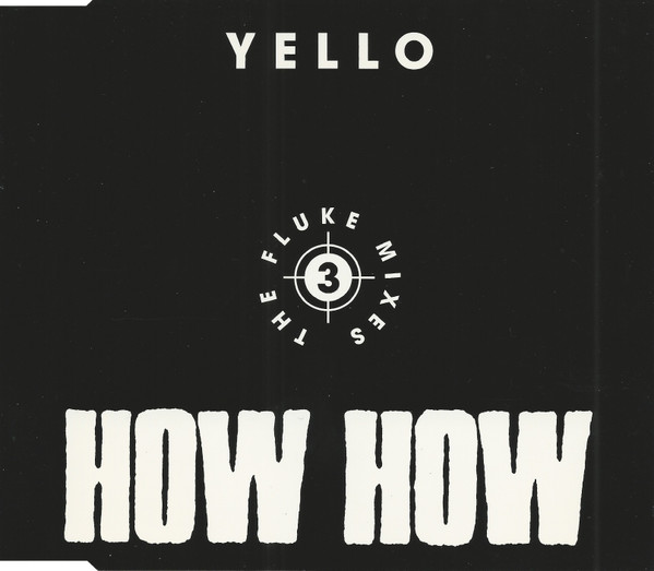 How How - 3 - The Fluke Mixes