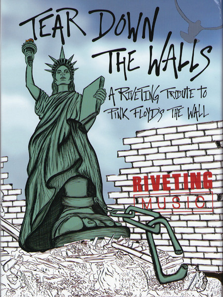 Tear Down The Walls (A Riveting Tribute To Pink Floyd's The Wall)