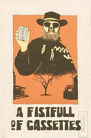 A Fistfull Of Cassettes