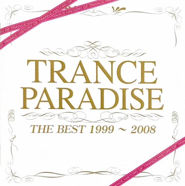 Trance Paradise The Best 1999 〜 2008