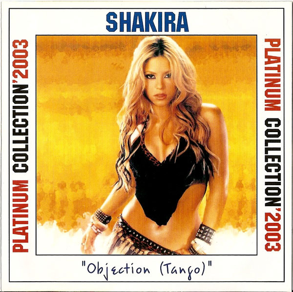 Platinum Collection'2003 - Greatest Hits - Objection (Tango)