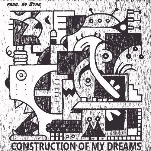 Construction Of My Dreams