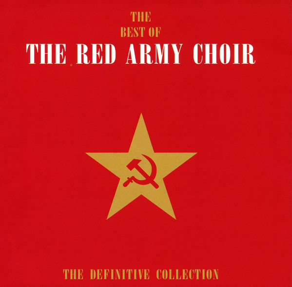 The Best Of The Red Army Choir (The Definitive Collection)