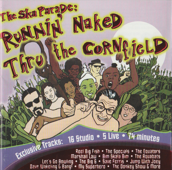 The Ska Parade: Runnin' Naked Thru The Cornfield