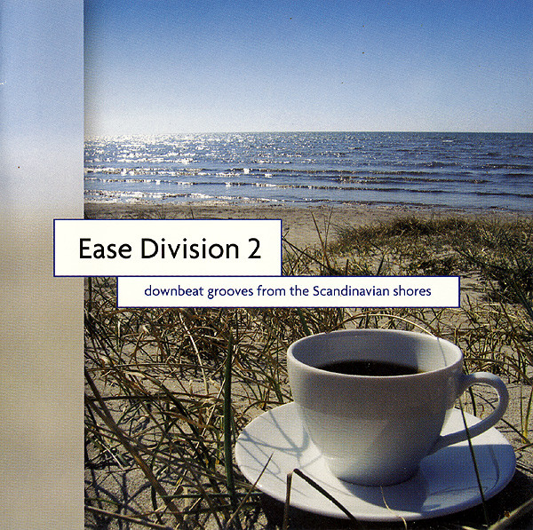 Ease Division 2 (Downbeat Grooves From The Scandinavian Shores)