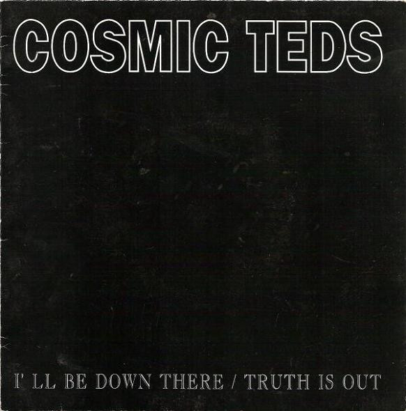 I'll Be Down There / Truth Is Out