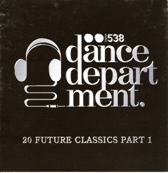 Radio 538 Dance Department - 20 Future Classics Part 1