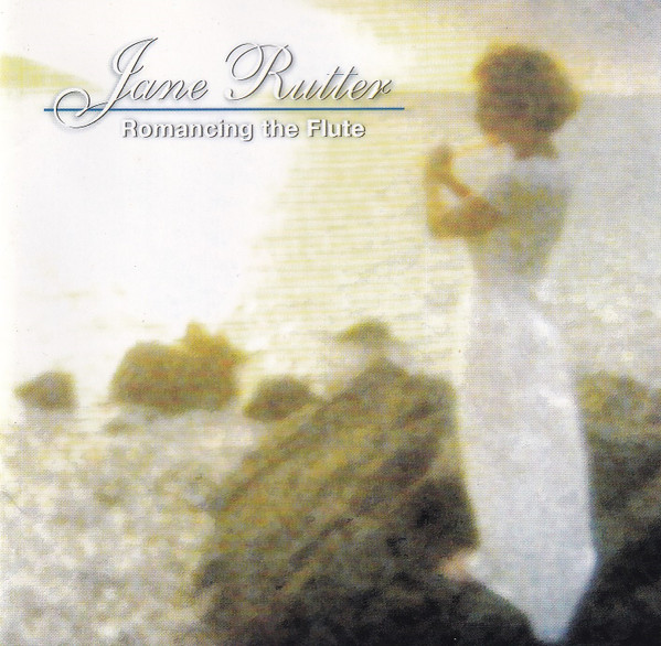 Romancing the Flute (The Very Best Of Jane Rutter)