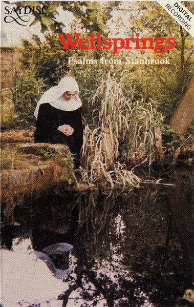 Wellsprings (Psalms From Stanbrook)