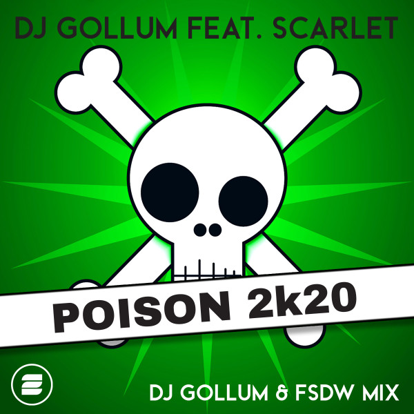 Poison 2k20 (DJ Gollum & FSDW Mix)