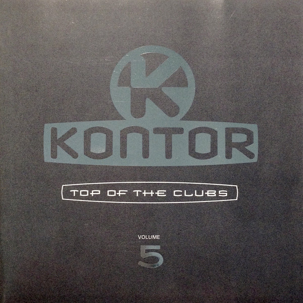 Kontor - Top Of The Clubs Volume 5