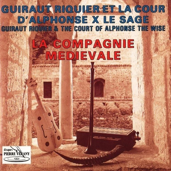 Guiraut Riquier Et La Cour D'Alphonse X Le Sage [Guiraut Riquier & The Court Of Alphonse The Wise]