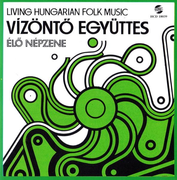 Élő Népzene = Living Hungarian Folk Music