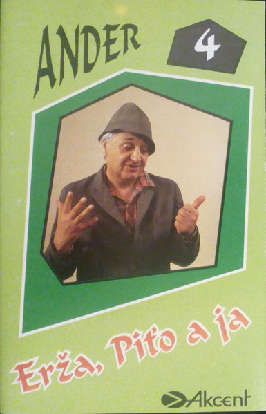 4 - Erža, Piťo A Ja