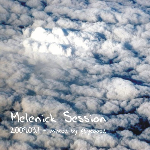 Melenick Session 2009.03.1