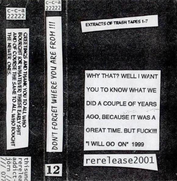 Don't Forget Where You Are From !!! (Extracts Of Trash Tapes 1-7)