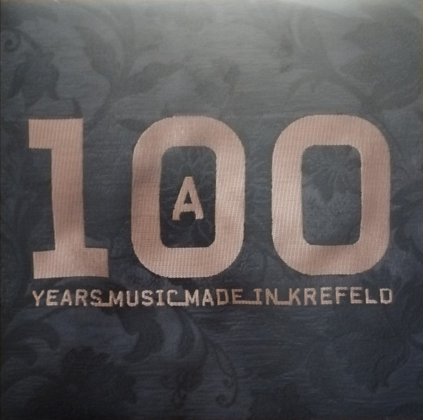 A 100 Years Music Made In Krefeld