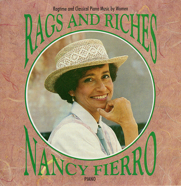 Rags And Riches (Ragtime And Classical Piano Music By Women)
