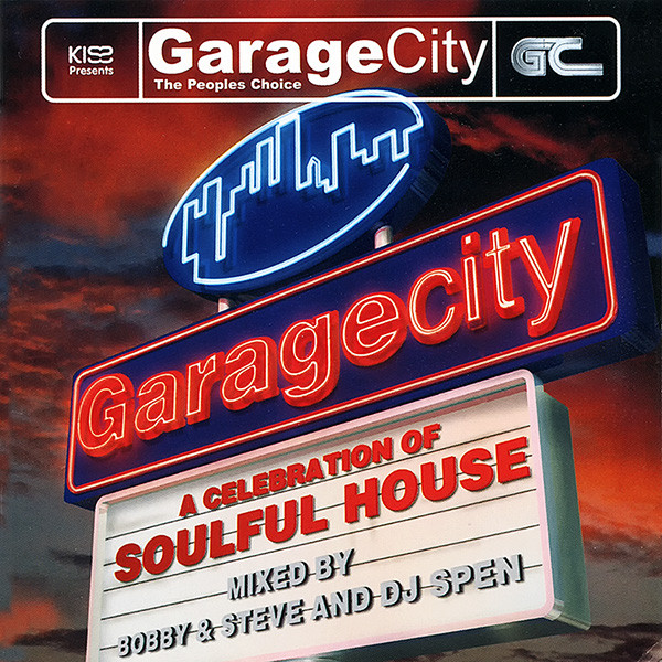 Garage City (A Celebration Of Soulful House)