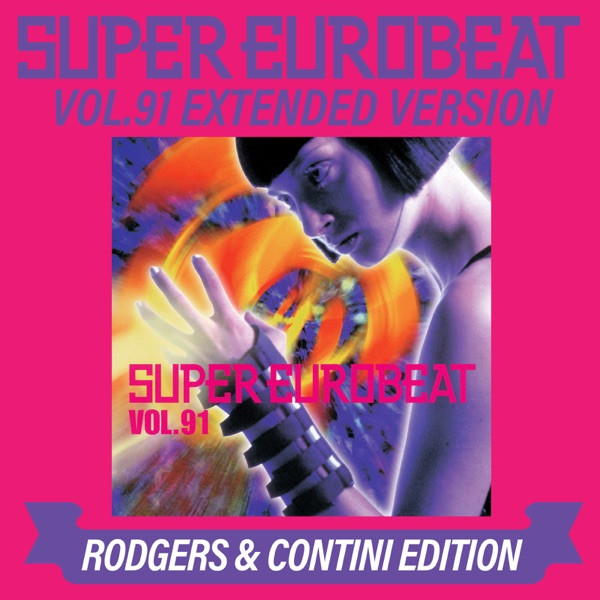 Super Eurobeat Vol. 91 Extended Version Rodgers & Contini Edition