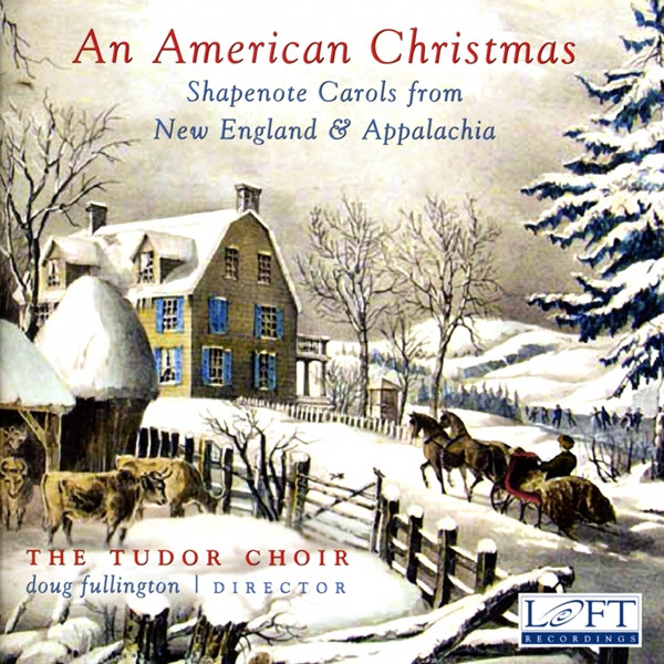 An American Christmas: Shapenote Carols From New England And Appalachia