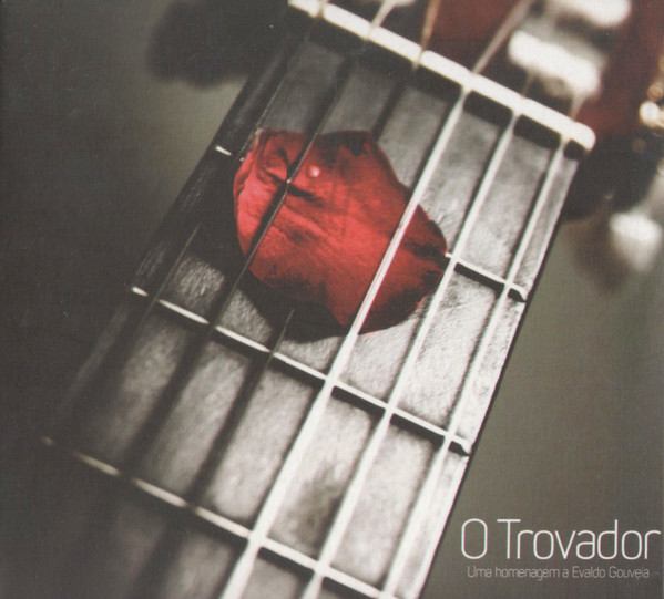 O Trovador - Uma Homenagem A Evaldo Gouveia
