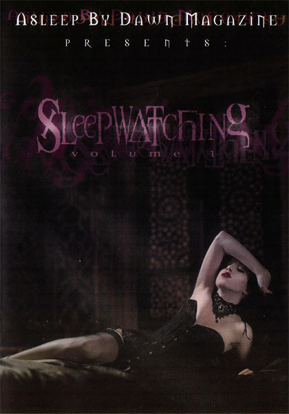 Asleep By Dawn Magazine Presents: Sleepwatching Volume 1