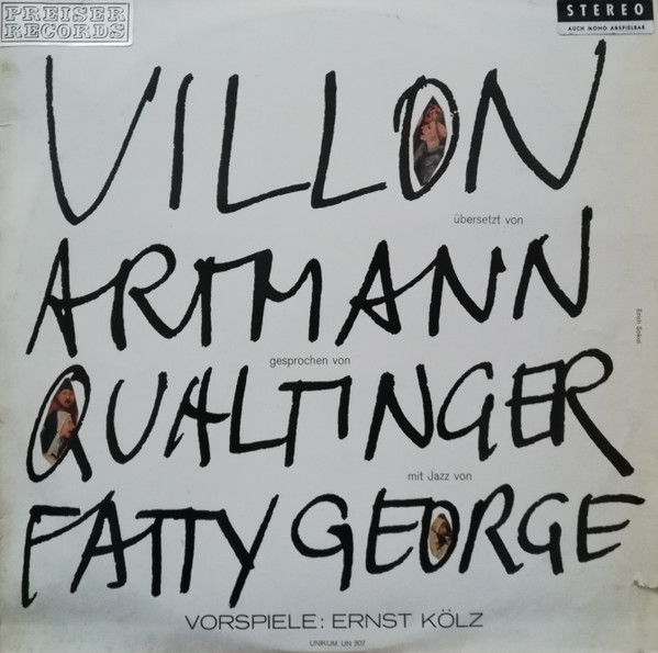 Villon Übersetzt Von Artmann Gesprochen Von Qualtinger Mit Jazz Von Fatty George (Vorspiele: Ernst Kölz)