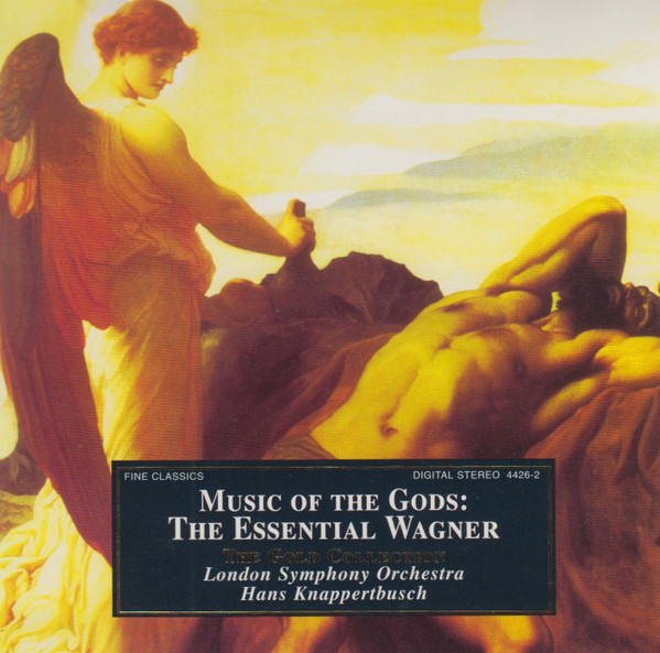 Music Of The Gods: The Essential Wagner