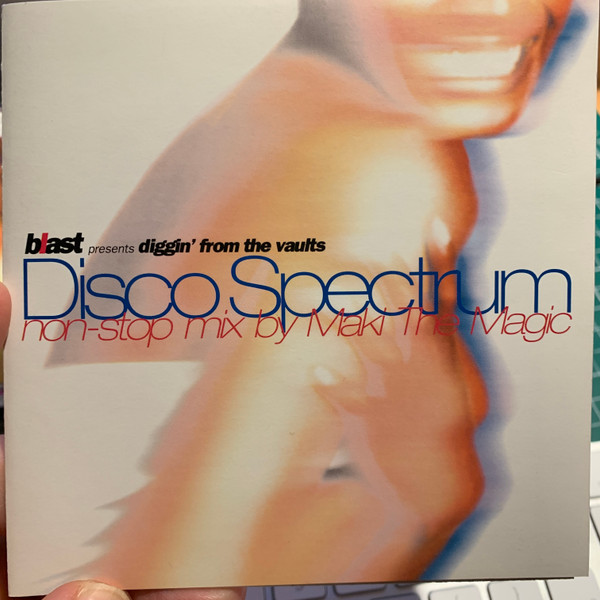 Blast Presents Diggin' From The Vaults Disco Spectrum Non-Stop Mix By Maki The Magic