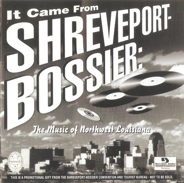 It Came From Shreveport-Bossier: The Music Of Northwest Louisiana