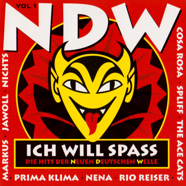 Ich Will Spass - Die Hits Der Neuen Deutschen Welle Vol. 1