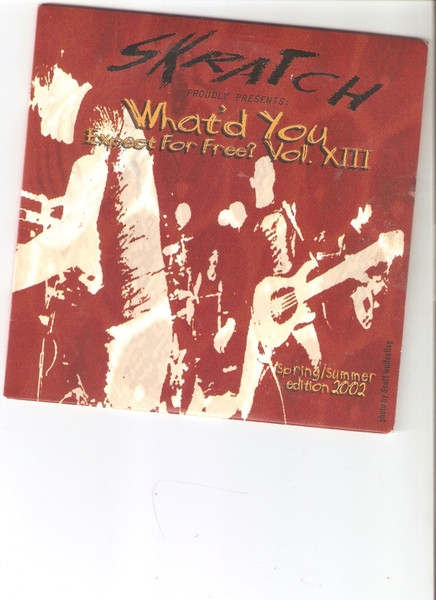 What'd You Expect For Free? Vol. XIII